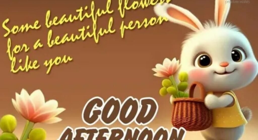 sweet and cute good afternoon messages for her