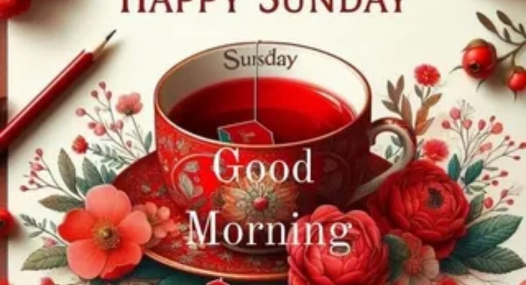 150 good morning happy sunday blessings quotes and images