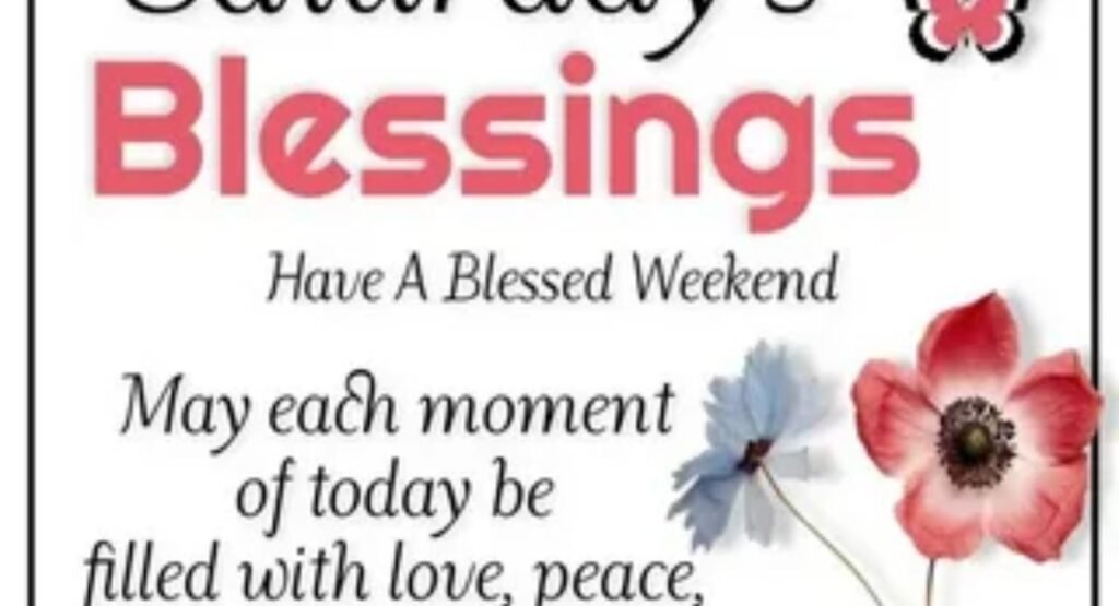 150 good morning saturday blessings quotes and prayers