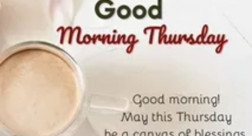 200 positive good morning thursday blessings quotes and prayers