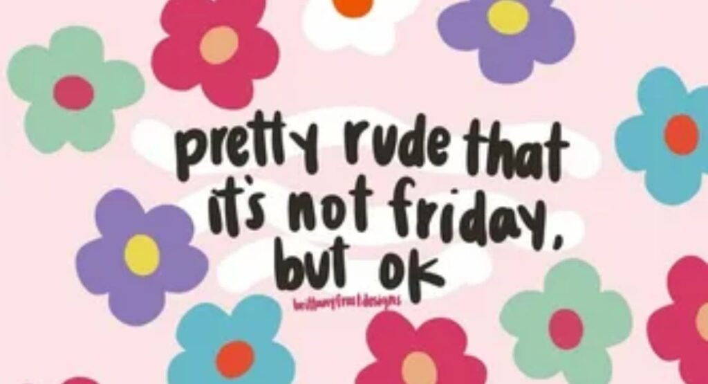 150+ Funny Friday Quotations to Kickstart Your Weekend with a Laugh best funny friday quotes to start your weekend