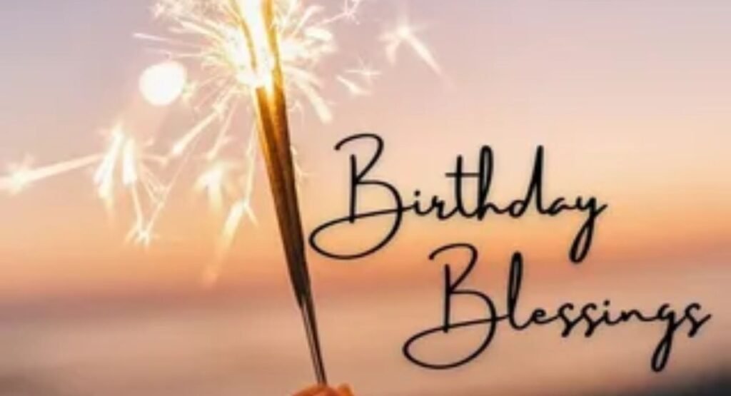 birthday blessings for friends and family