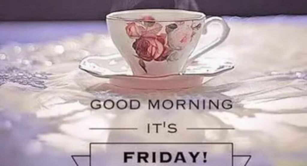 happy friday good morning images