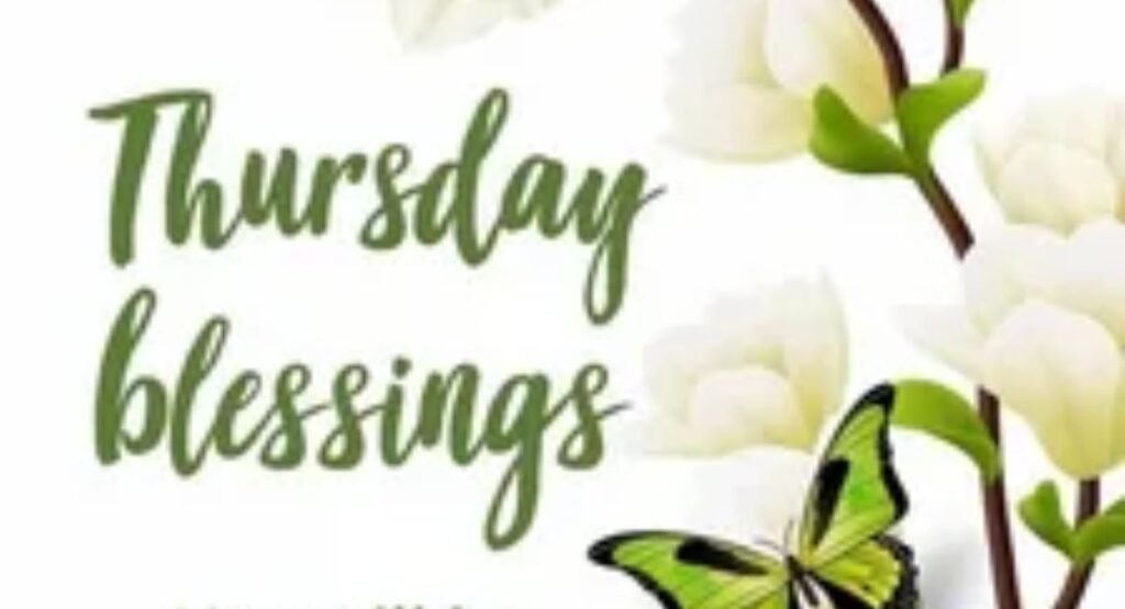 200+ Thursday Blessing Quotes, Images and Wishes to Brighten Your Day happy thursday blessing quotes
