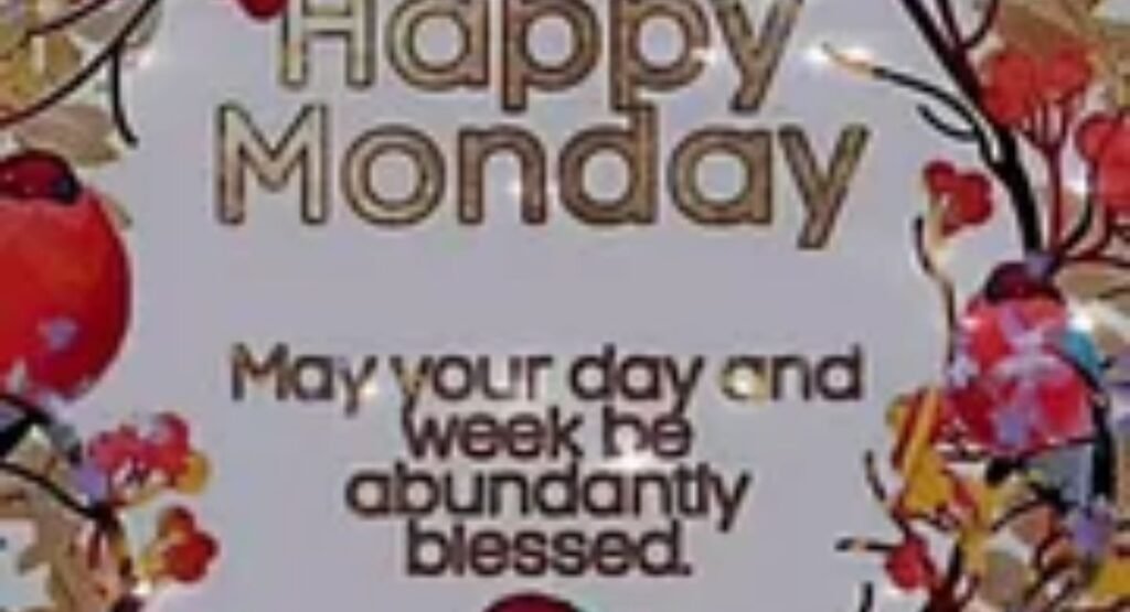 monday blessings gif best wishes prayers and images for a blessed week