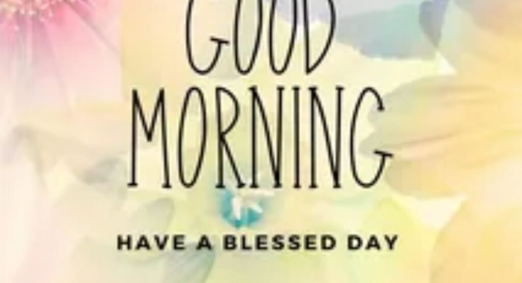 short and positive good morning blessings for a happy start