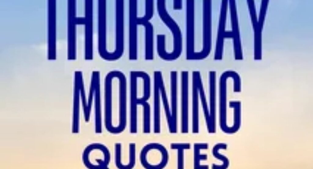 what are thursday inspirational quotes and why they matter