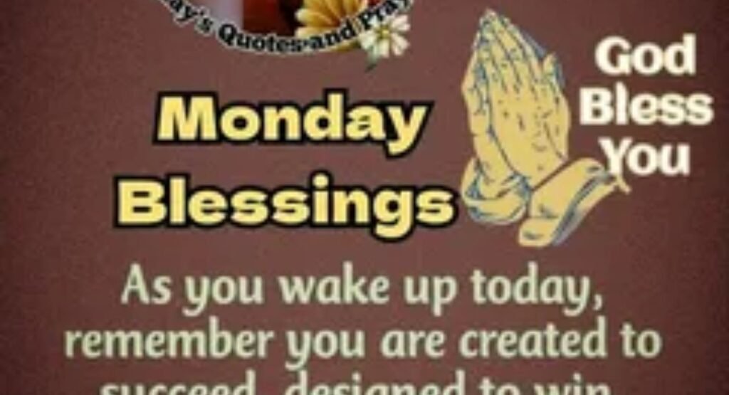 150 monday blessings and prayers to start your week with peace and positivity