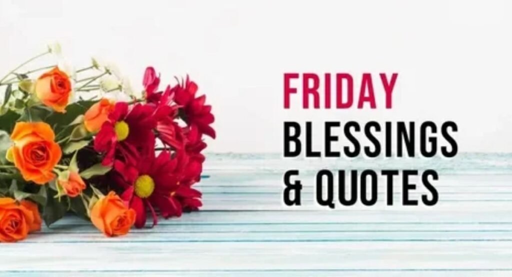 positive friday blessings to start your day