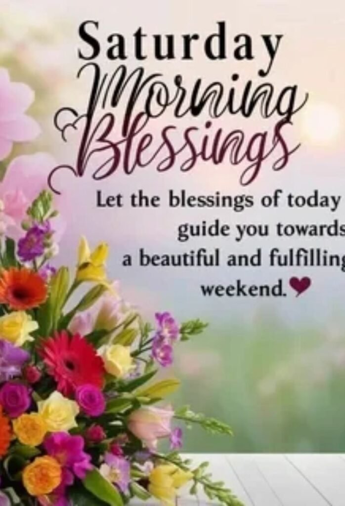 saturday morning blessings for family and friends