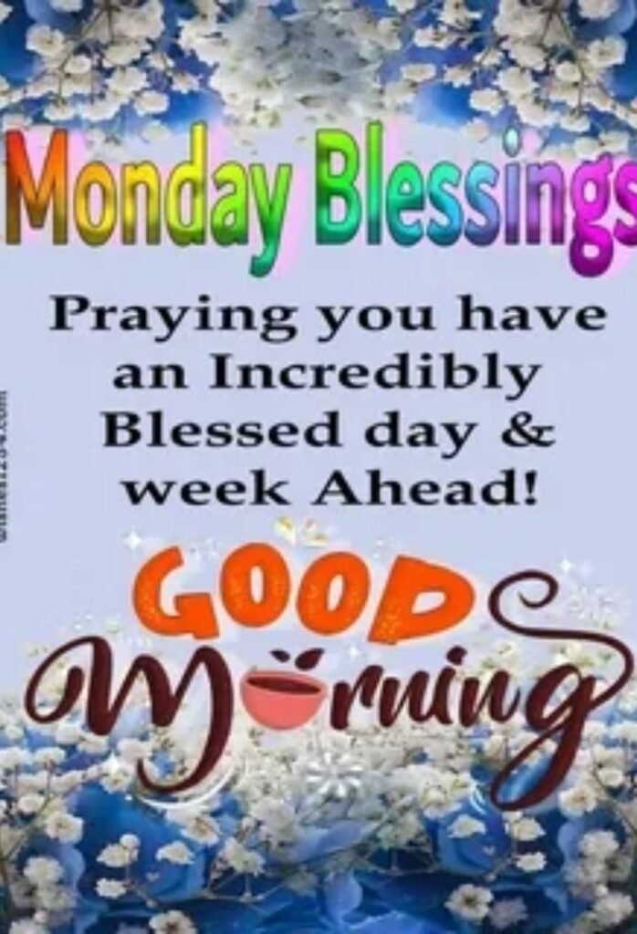 sweet good morning monday blessings